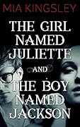 The Girl Named Juliette / The Boy Named Jackson