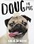 Doug The Pug by Leslie Mosier