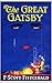 The Great Gatsby by F. Scott Fitzgerald The Great Gatsby by F. Scott Fitzgerald