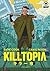 Killtopia Vol 1