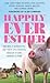 Happily Ever Esther Two Men, a Wonder Pig, and Their Life-Changing Mission to Give Animals a Home (Thorndike Press Large Print Bill's Bookshelf) by Steve Jenkins
