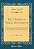 The Theory of Moral Sentiments: Or an Essay Towards an Analysis of the Principles by Which Men Naturally Judge Concerning the Conduct and Character, ... Afterwards of Themselves (Classic Reprint)