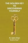 The Golden Key to Discovering Yourself by M. Salim Khan
