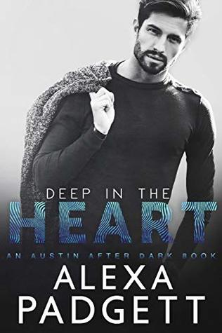 Deep in the Heart (Austin After Dark, #1)