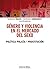 Género y violencia en el mercado del sexo by Deborah Daich