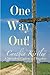 One Way Out: A Memoir of Ca...