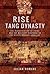 Rise of the Tang Dynasty by Julian Romane