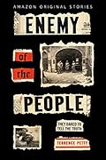 Enemy of the People: The Untold Story of the Journalists Who Opposed Hitler