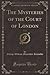 The Mysteries of the Court of London, Vol. 7 (Classic Reprint)