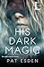 His Dark Magic (Northern Circle Coven Series)