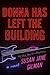 Donna Has Left the Building by Susan Jane Gilman