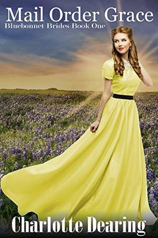 Mail Order Grace (Bluebonnet Brides #1)