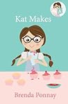 Kat Makes (Kat Can Readers)