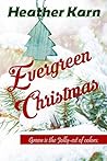 Evergreen Christmas by Heather Karn