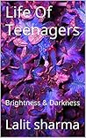 Life Of Teenagers: Brightness & Darkness (Hindi Edition)