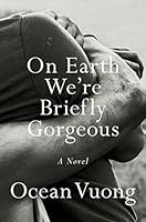 On Earth We're Briefly Gorgeous