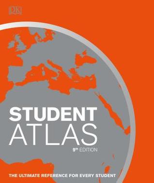 Student World Atlas, 9th Edition: The Ultimate Reference for Every Student (DK Reference Atlases)