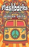 Flashbacks by Morgan   Smith
