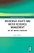 Indigenous Rights and Water Resource Management: Not Just Another Stakeholder (Indigenous Peoples and the Law)