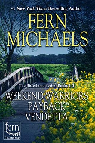 Sisterhood Bundle: Weekend Warriors, Payback, Vendetta (Kindle Edition)