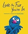 Love the Fur You're In by Michael Frith Love the Fur You're In by Michael Frith