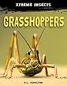 Grasshoppers (Xtreme Insects)