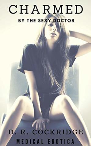 Charmed by the Sexy Doctor (Kindle Edition)