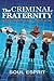 The Criminal Fraternity: Se...