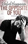 The Opposite of You by Rachel Higginson