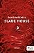 Slade House by David Mitchell Slade House by David Mitchell