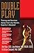 Double Play: Training and Nutrition Advice from the World's Experts in Baseball