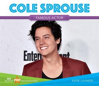 Cole Sprouse: Famous Actor (Big Buddy Pop Biographies Set 4)