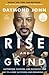 Rise and Grind: Outperform, Outwork, and Outhustle Your Way to a More Successful and Rewarding Life