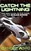 Catch the Lightning (Saga of the Skolian Empire)