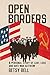 Open Borders: A Personal Story of Love, Loss, and Anti-War Activism