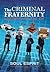 The Criminal Fraternity: Se...