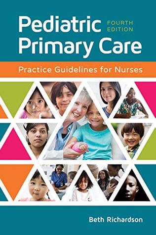 Pediatric Primary Care: Practice Guidelines for Nurses (Kindle Edition)