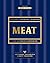 Meat by Anthony Puharich