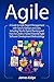 Agile: A Guide to Agile Pro...