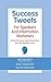 Success Tweets For Speakers and Information Marketers by Bud Bilanich