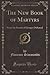 The New Book of Martyrs (Classic Reprint) by Florence Simmonds