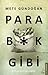 Para B*k Gibi by Mete Gündoğan Para B*k Gibi by Mete Gündoğan