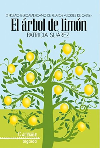 El árbol de limón (Algaida Literaria - Premio Cortes De Cádiz)