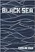 Black Sea: Dispatches and R...