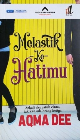 Melastik Ke Hatimu By Aqma Dee