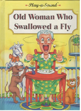 Old Woman Who Swallowed a Fly (Play-A-Sound Series)