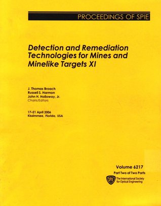 Detection and Remediation Technologies for Mines and Minelike Targets XI