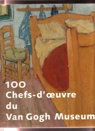 100 chefs-d'oeuvre du Van Gogh Museum (Hardcover)