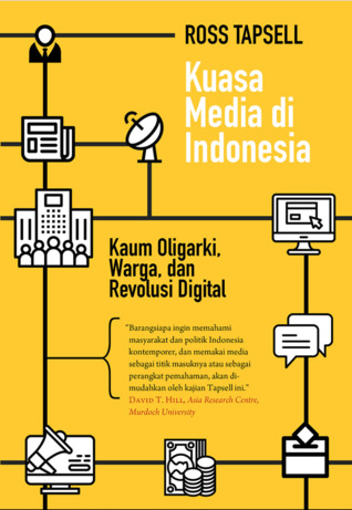 Kuasa Media di Indonesia: Kaum Oligarki, Warga, dan Revolusi Digital (Paperback)
