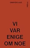 Vi var enige om noe by Unnveig Aas